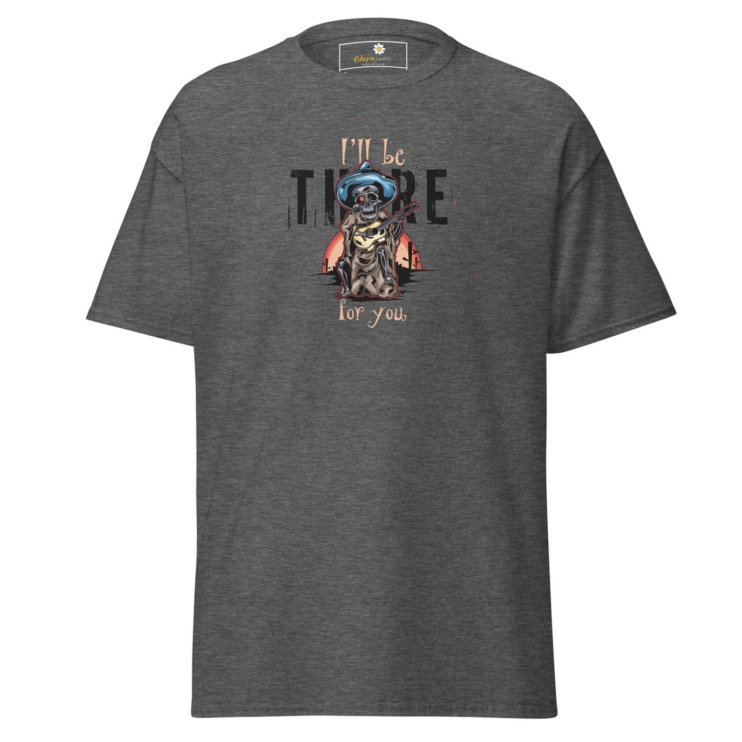 Unisex classic t-shirt - SKULL I WILL BE THERE FOR YOU - REGULAR - Dark Heather / S