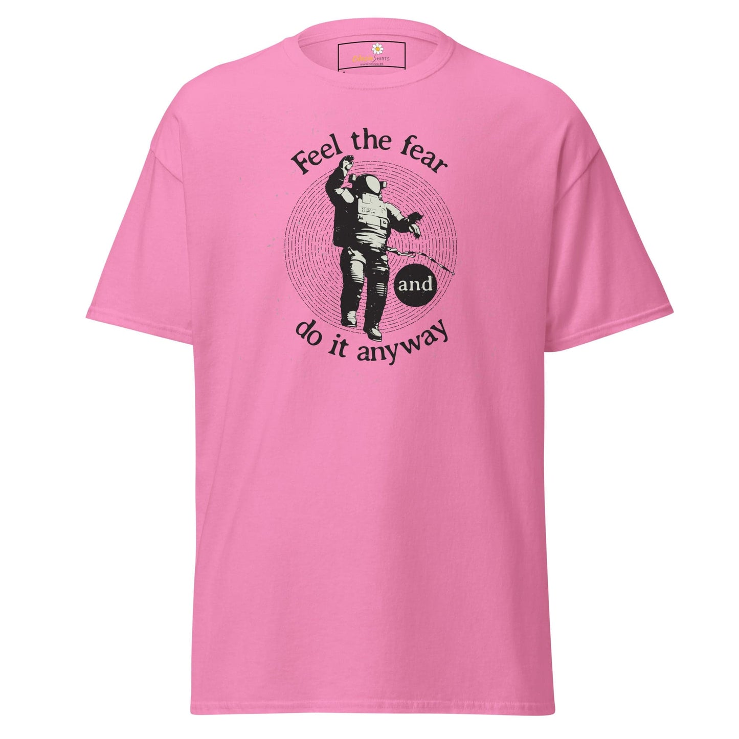 Unisex classic t-shirt - SPACE ASTRONAUT FEEL DO IT ANYWAY - REGULAR - Azalea / S
